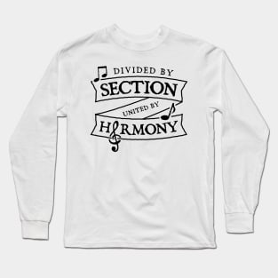 Divided By Section United in Harmony Cool Music Choir or Band Long Sleeve T-Shirt